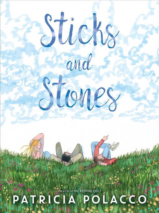 Title details for Sticks and Stones by Patricia Polacco - Wait list